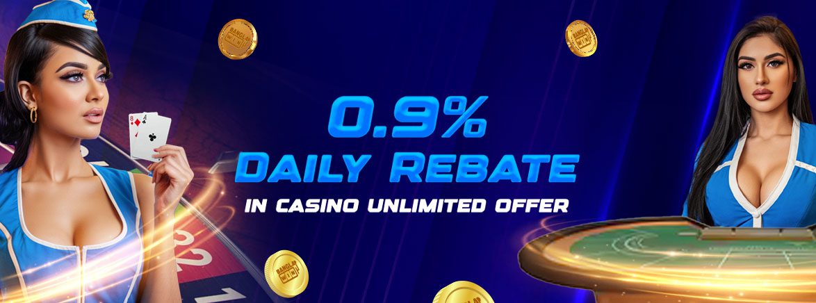 Casino 0.9% Unlimited Daily Rebate Casino 0.9% Unlimited Daily Rebate