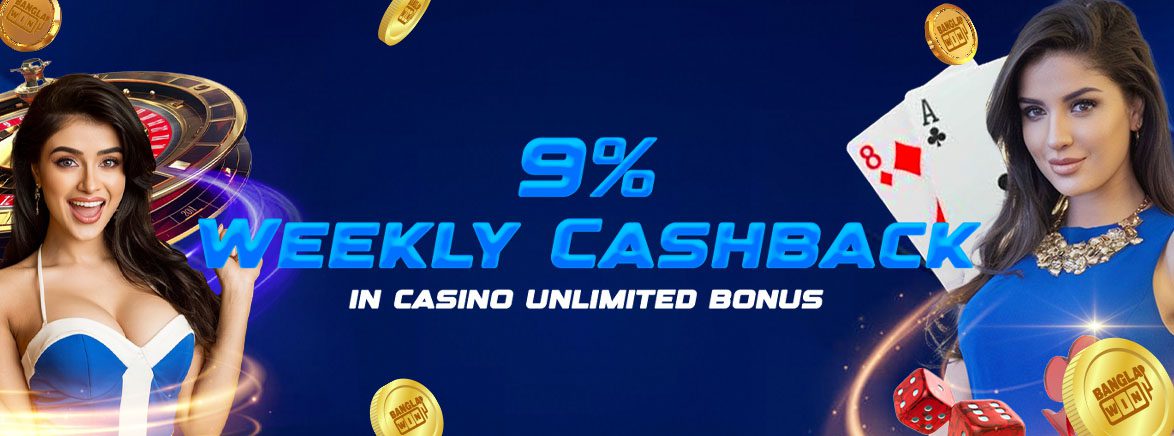 9% Weekly Cashback in Casino. Unlimited Bonus! 9% Weekly Cashback in Casino. Unlimited Bonus!