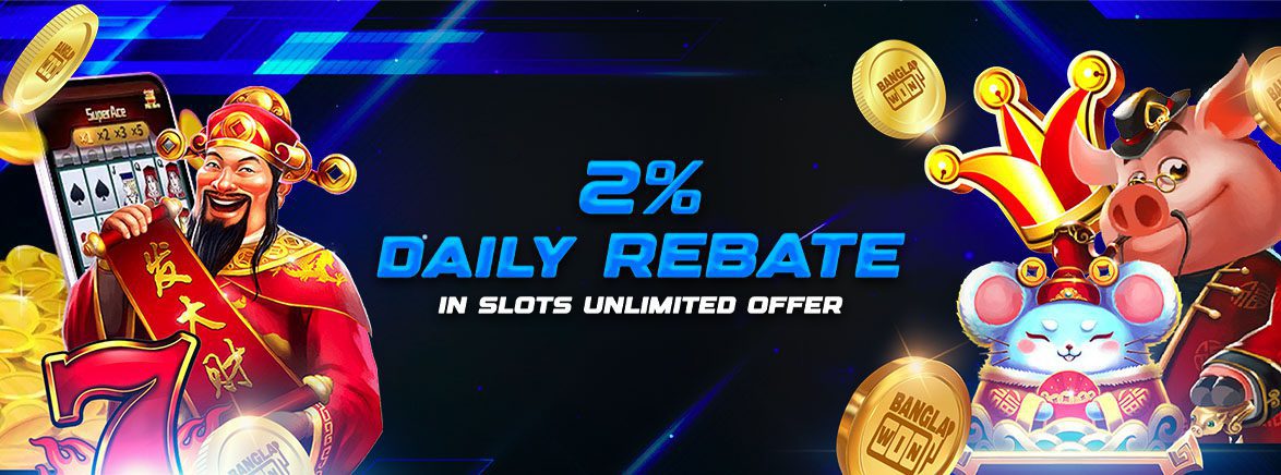 Slots 2% Unlimited Daily Rebate Slots 2% Unlimited Daily Rebate